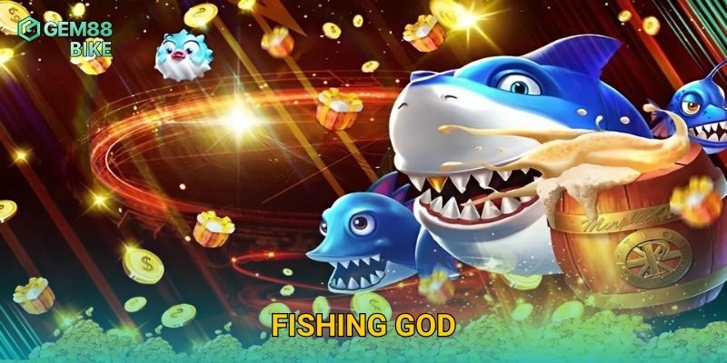 Fishing God Gem88 – Trải Nghiệm Thần Cá Huyền Thoại, Săn Thưởng Khủng 1 Fishing God Gem88 – Trải Nghiệm Thần Cá Huyền Thoại, Săn Thưởng Khủng