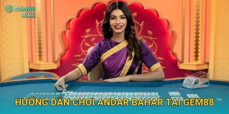 Andar Bahar Gem88 – Trải Nghiệm Bài Truyền Thống Ấn Độ Đầy Hấp Dẫn 2 Hướng dẫn chơi Andar Bahar tại Gem88